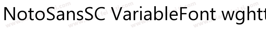 NotoSansSC VariableFont wghtttf字体转换